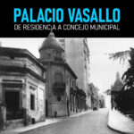 Palacio Vasallo: de residencia a Concejo Municipal